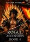 [Rogue Ascension 04] • Rogue Ascension · Book 4